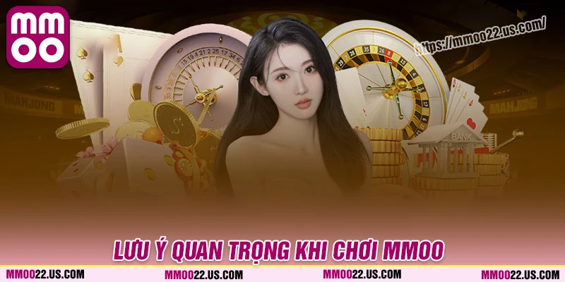 Lưu ý quan trọng khi chơi cá cược tại nhà cái MMOO