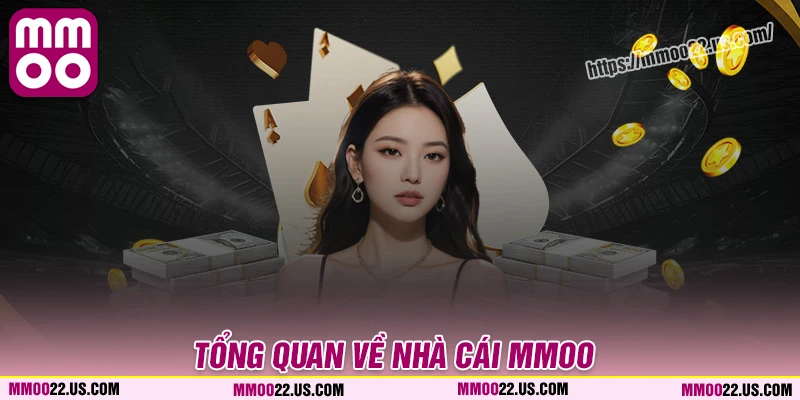 Tổng quan về nhà cái MMOO